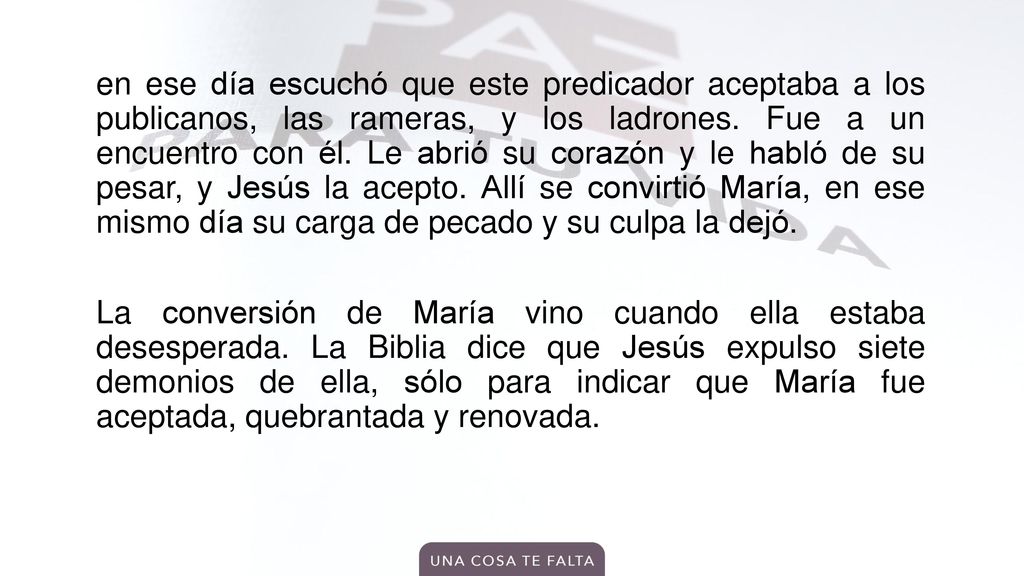 en ese día escuchó que este predicador aceptaba a los publicanos, las rameras, y los ladrones.