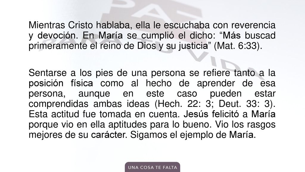 Mientras Cristo hablaba, ella le escuchaba con reverencia y devoción