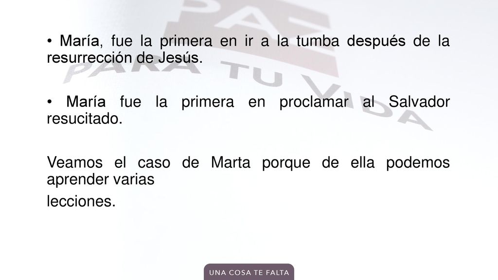 • María, fue la primera en ir a la tumba después de la resurrección de Jesús.