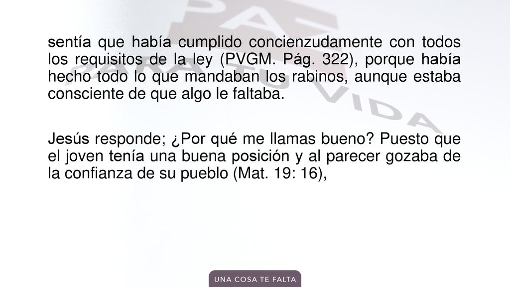 sentía que había cumplido concienzudamente con todos los requisitos de la ley (PVGM.
