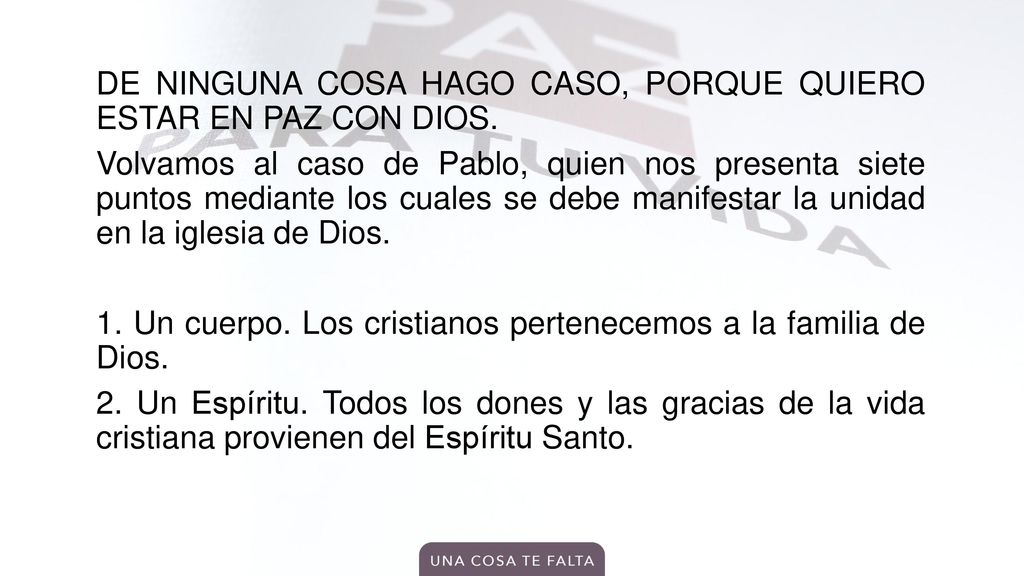 DE NINGUNA COSA HAGO CASO, PORQUE QUIERO ESTAR EN PAZ CON DIOS