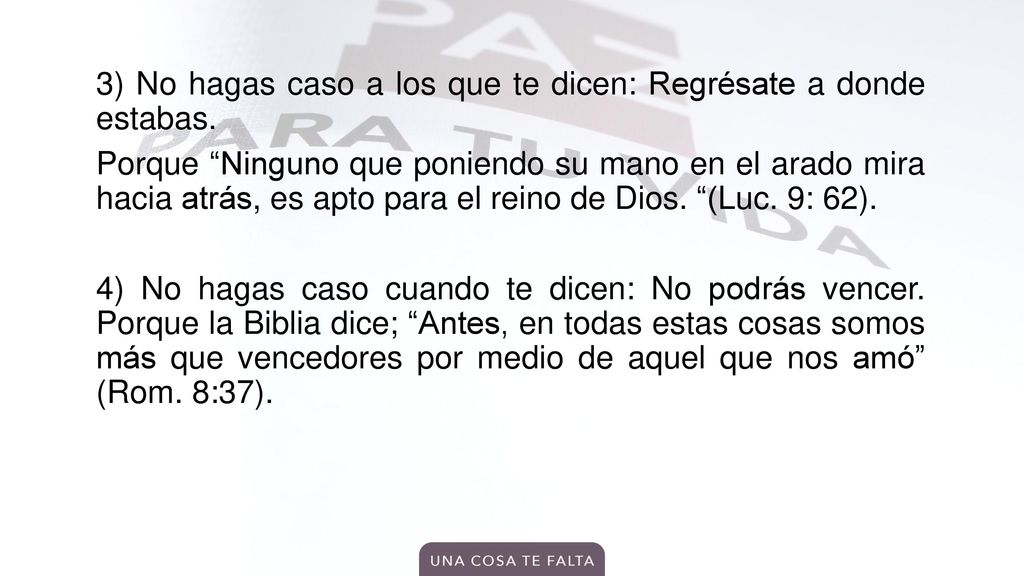 3) No hagas caso a los que te dicen: Regrésate a donde estabas