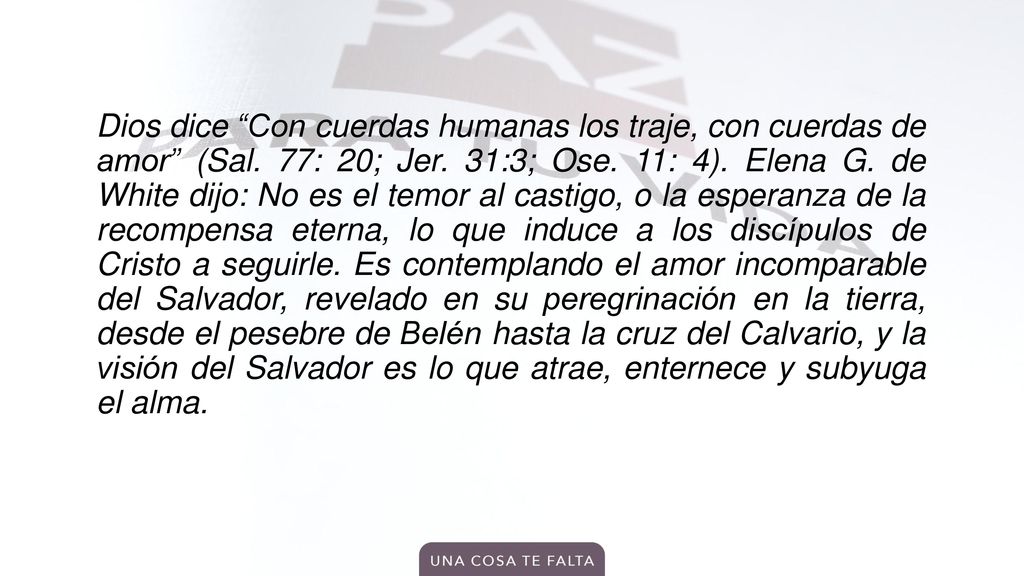 Dios dice Con cuerdas humanas los traje, con cuerdas de amor (Sal