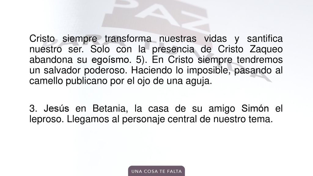 Cristo siempre transforma nuestras vidas y santifica nuestro ser