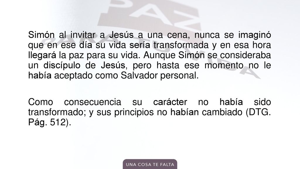 Simón al invitar a Jesús a una cena, nunca se imaginó que en ese día su vida sería transformada y en esa hora llegará la paz para su vida.