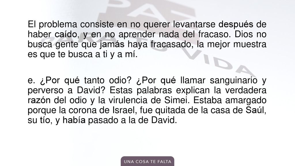 El problema consiste en no querer levantarse después de haber caído, y en no aprender nada del fracaso.
