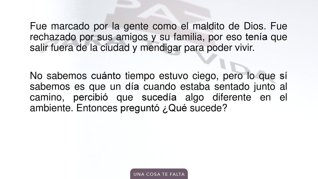 Fue marcado por la gente como el maldito de Dios