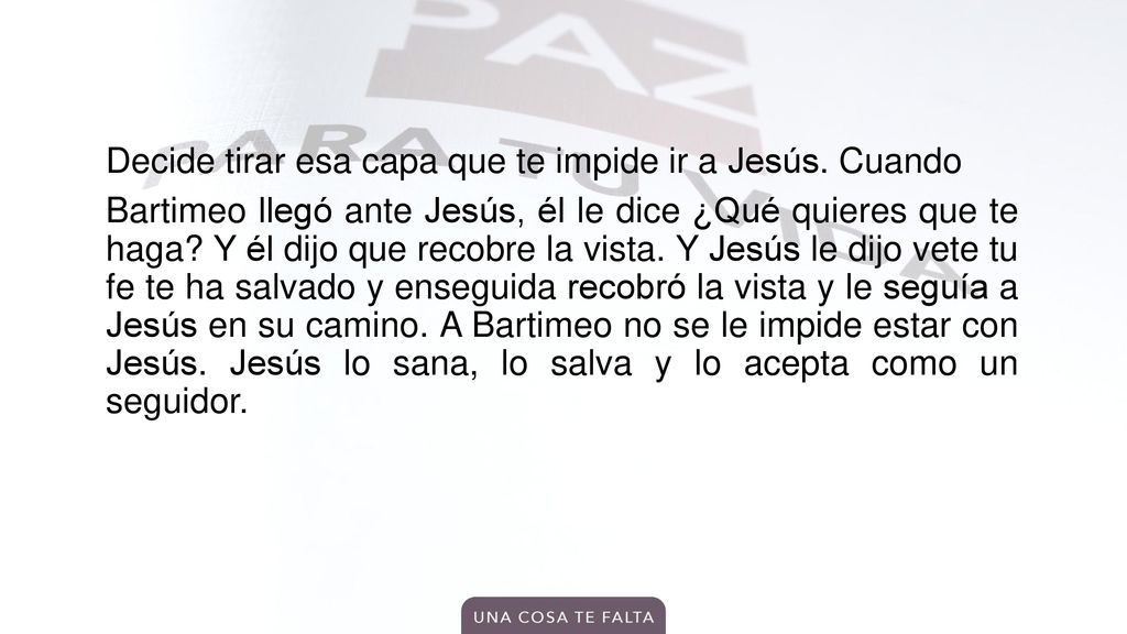 Decide tirar esa capa que te impide ir a Jesús