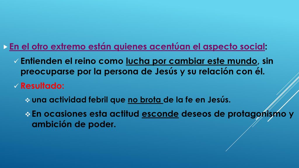 En el otro extremo están quienes acentúan el aspecto social:
