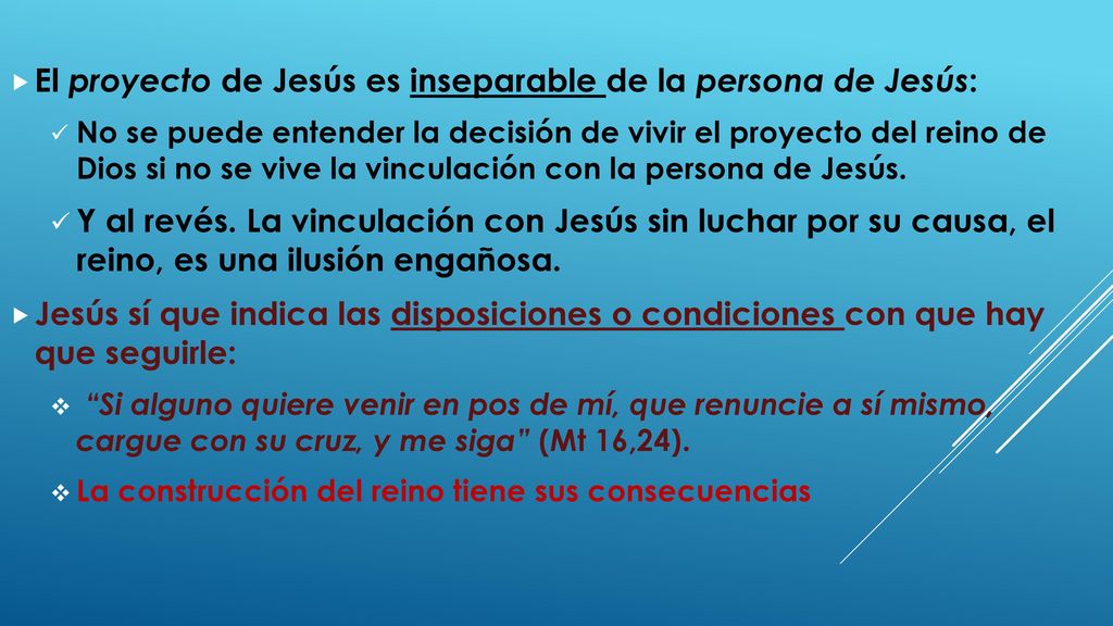 El proyecto de Jesús es inseparable de la persona de Jesús: