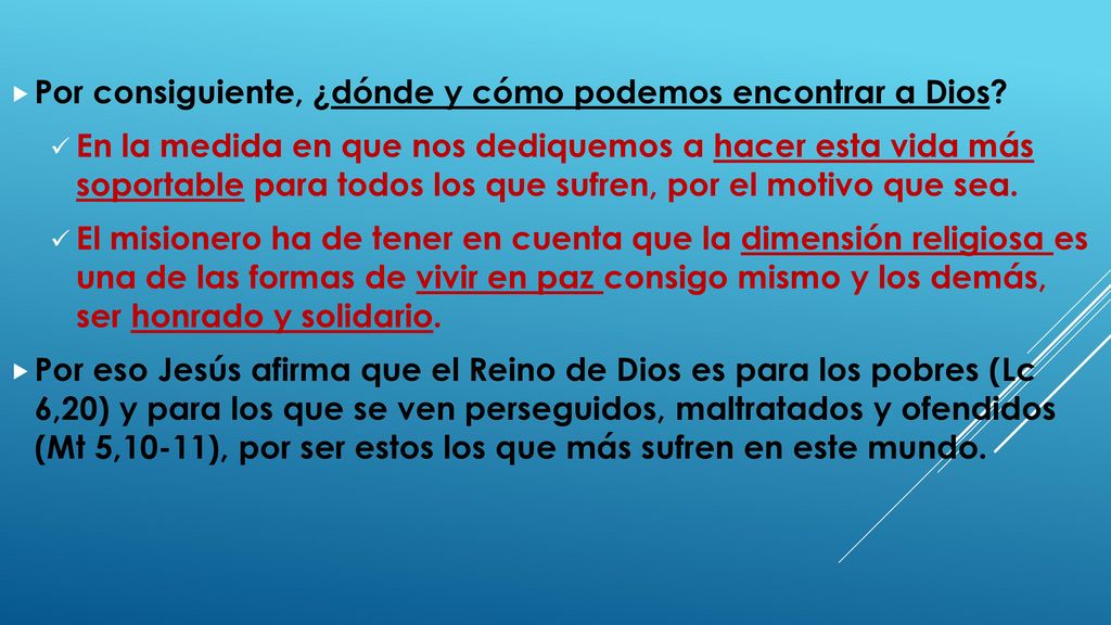 Por consiguiente, ¿dónde y cómo podemos encontrar a Dios
