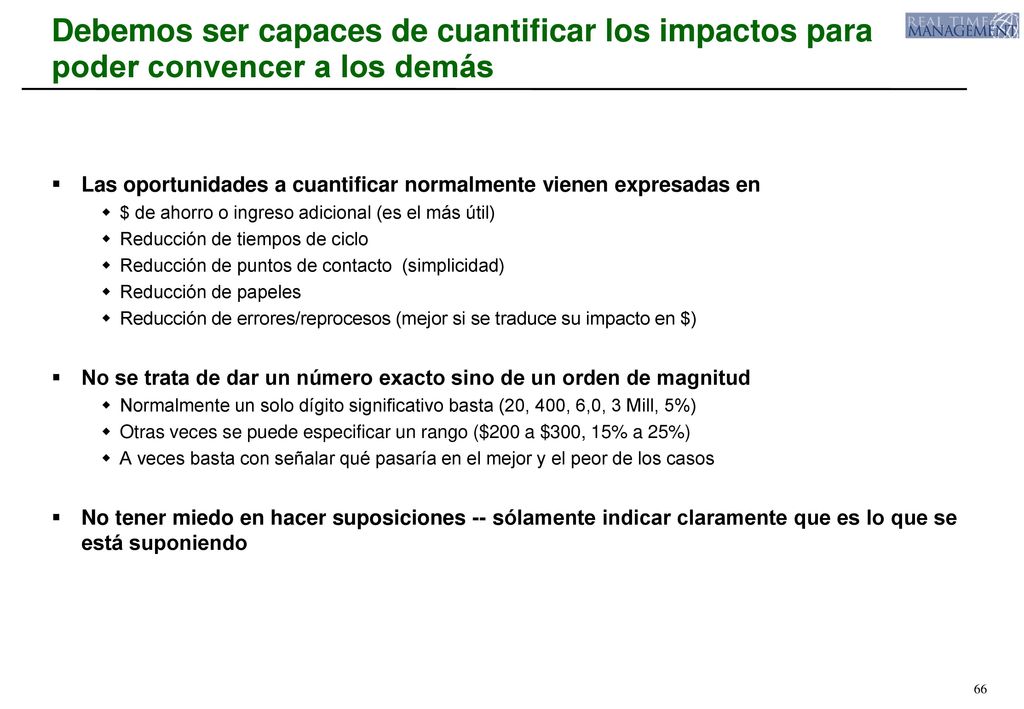 Debemos ser capaces de cuantificar los impactos para poder convencer a los demás