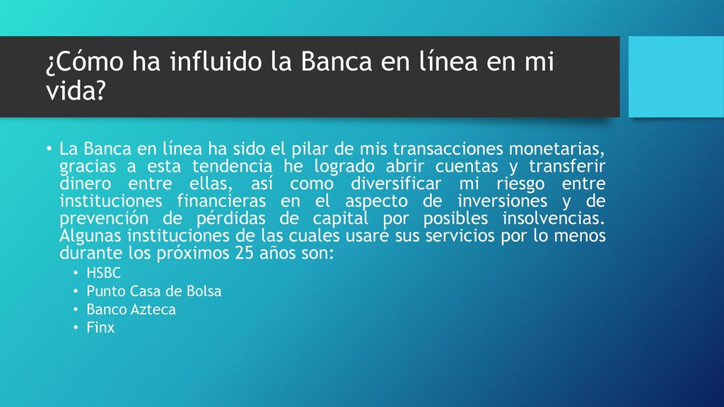 ¿Cómo ha influido la Banca en línea en mi vida