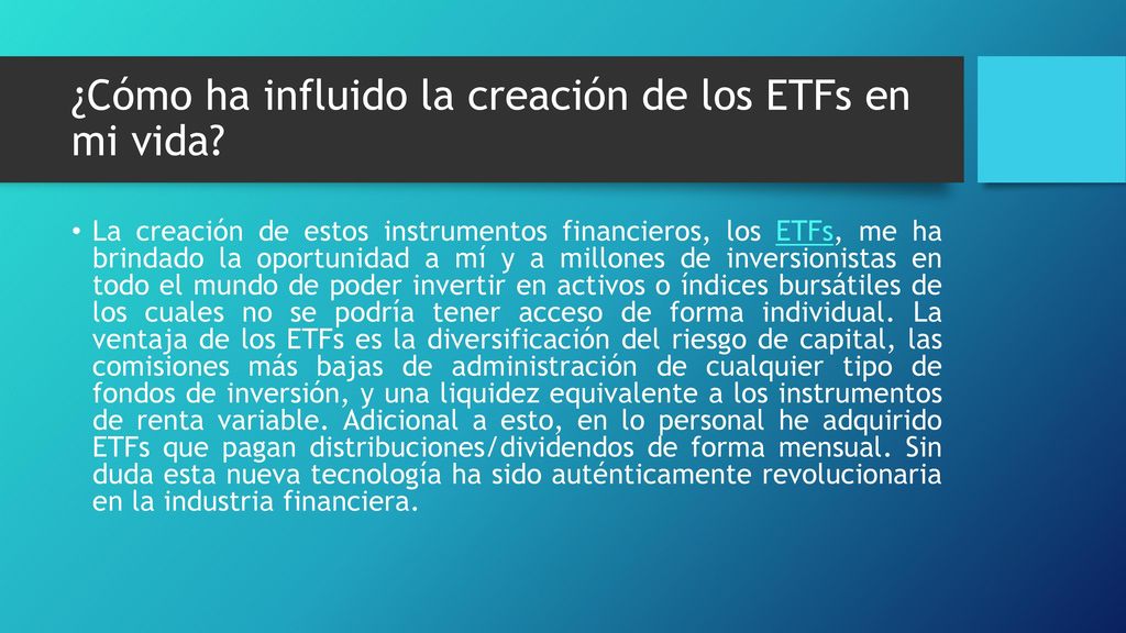 ¿Cómo ha influido la creación de los ETFs en mi vida