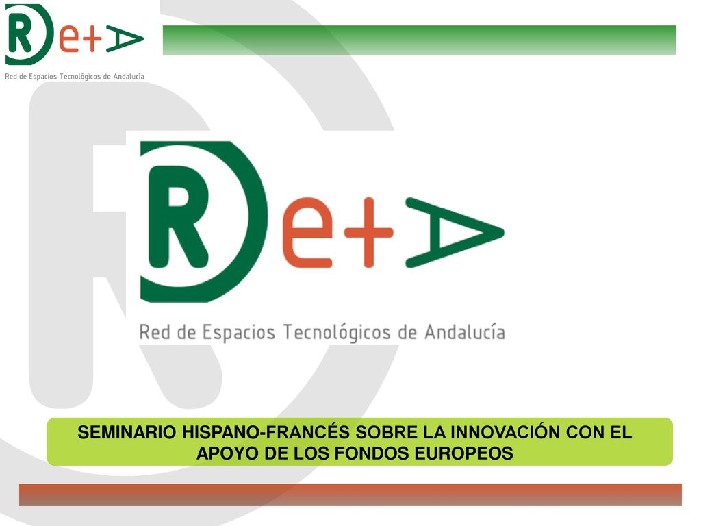 SEMINARIO HISPANO-FRANCÉS SOBRE LA INNOVACIÓN CON EL APOYO DE LOS FONDOS EUROPEOS