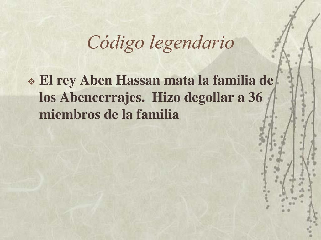 Código legendario El rey Aben Hassan mata la familia de los Abencerrajes.