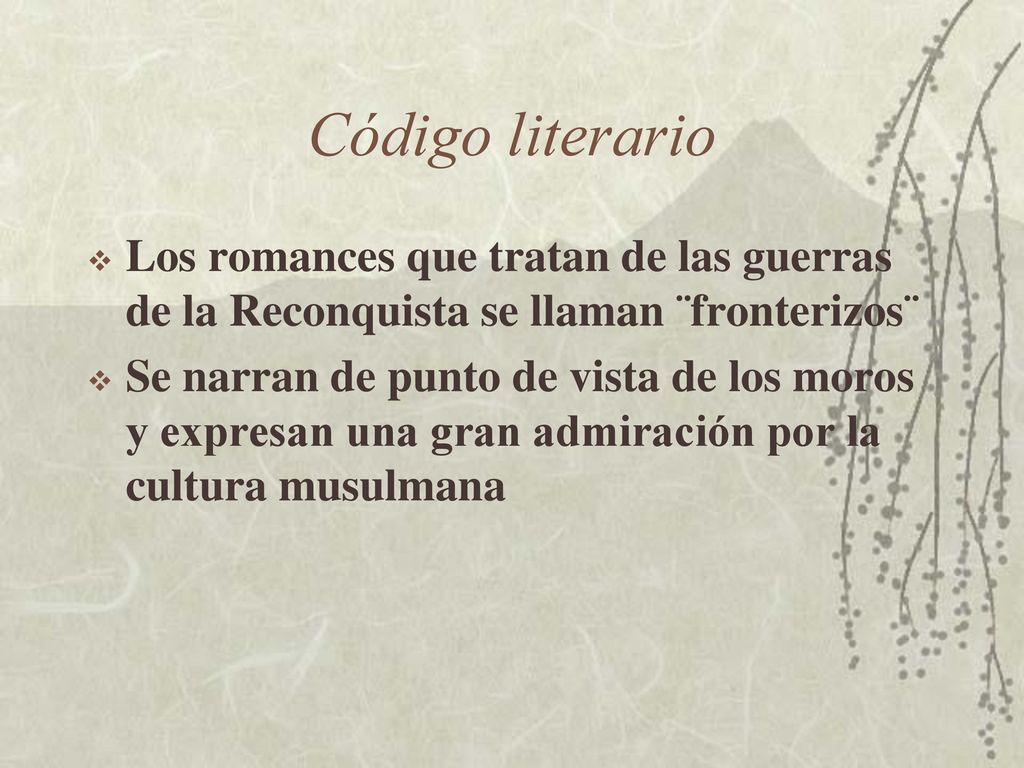 Código literario Los romances que tratan de las guerras de la Reconquista se llaman ¨fronterizos¨