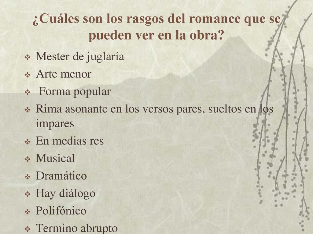 ¿Cuáles son los rasgos del romance que se pueden ver en la obra