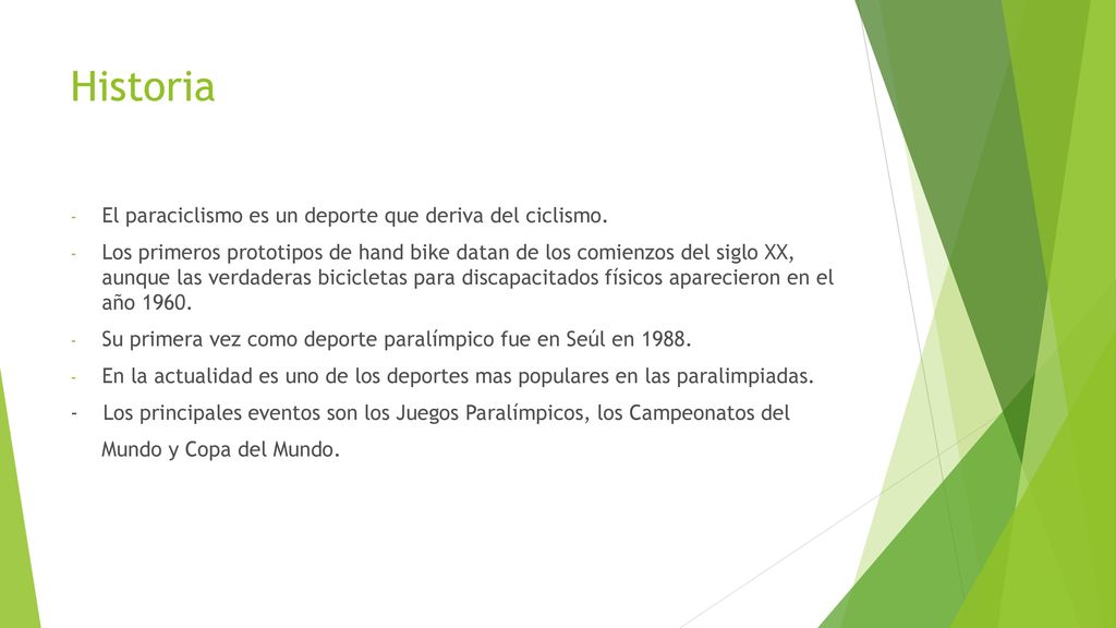 Historia El paraciclismo es un deporte que deriva del ciclismo.