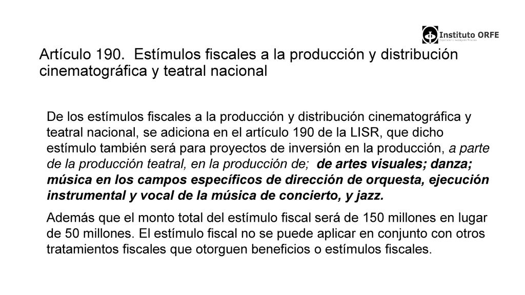 Artículo 190. Estímulos fiscales a la producción y distribución cinematográfica y teatral nacional