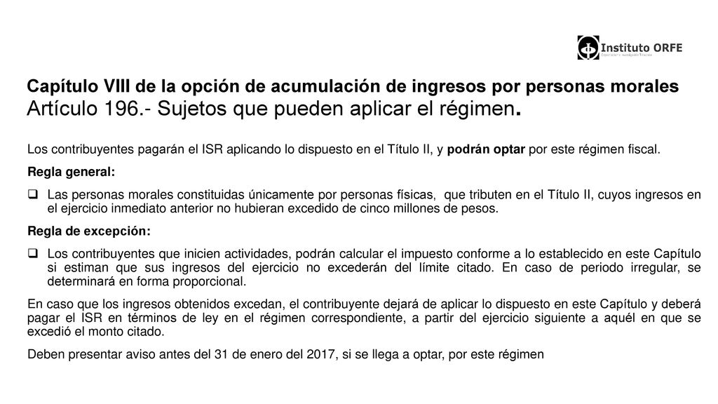 Capítulo VIII de la opción de acumulación de ingresos por personas morales Artículo Sujetos que pueden aplicar el régimen.