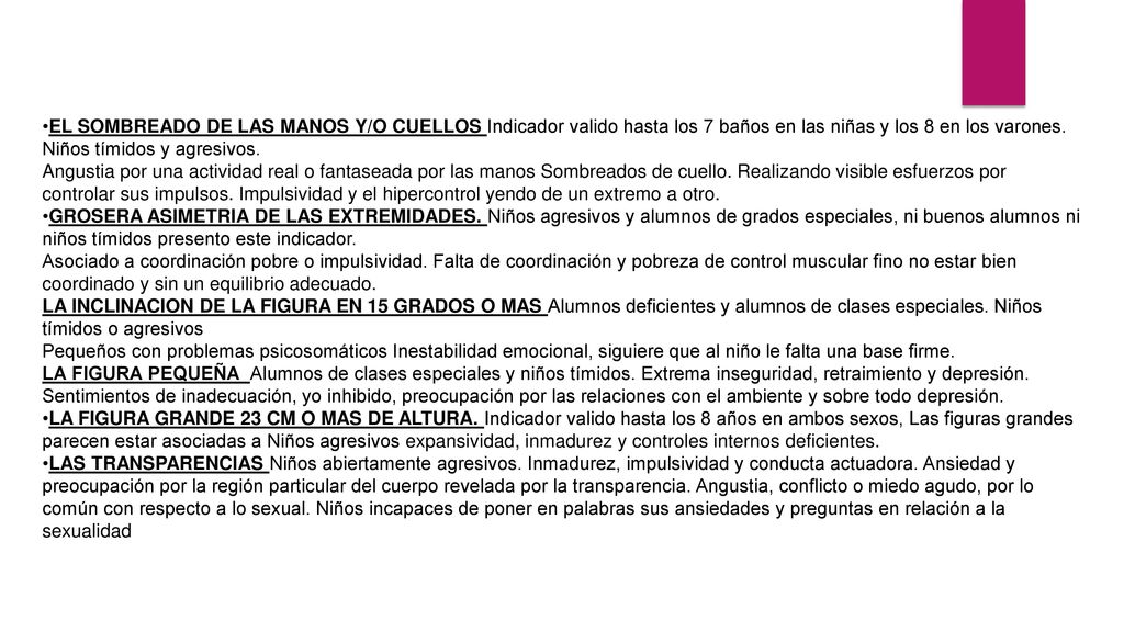 EL SOMBREADO DE LAS MANOS Y/O CUELLOS Indicador valido hasta los 7 baños en las niñas y los 8 en los varones. Niños tímidos y agresivos.