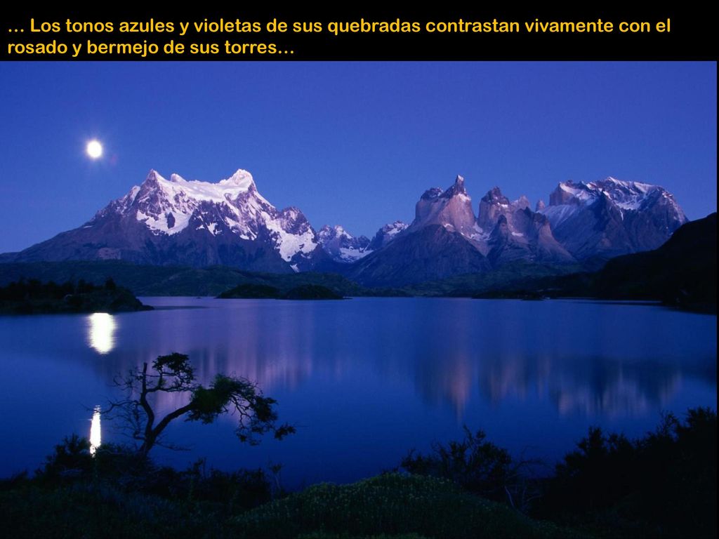 … Los tonos azules y violetas de sus quebradas contrastan vivamente con el rosado y bermejo de sus torres…