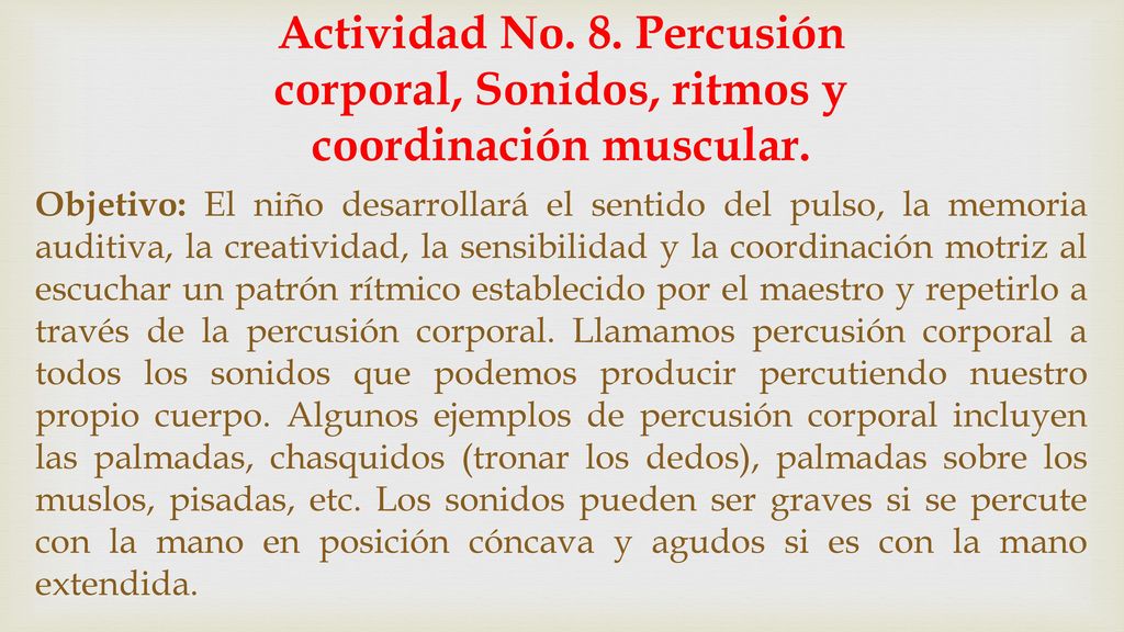 Actividad No. 8. Percusión corporal, Sonidos, ritmos y coordinación muscular.