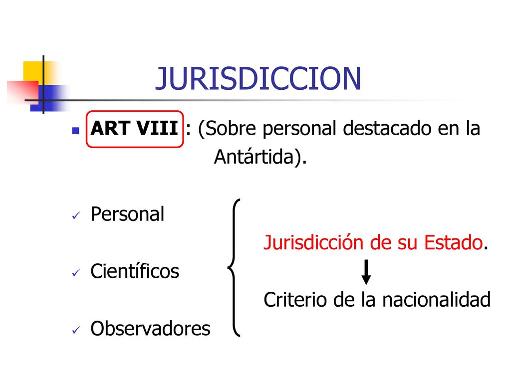 JURISDICCION ART VIII : (Sobre personal destacado en la Antártida).