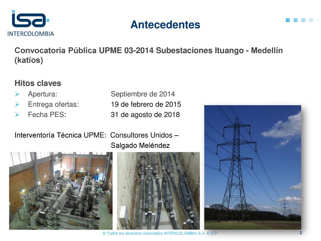 Antecedentes Convocatoria Pública UPME Subestaciones Ituango - Medellín (katíos) Hitos claves.