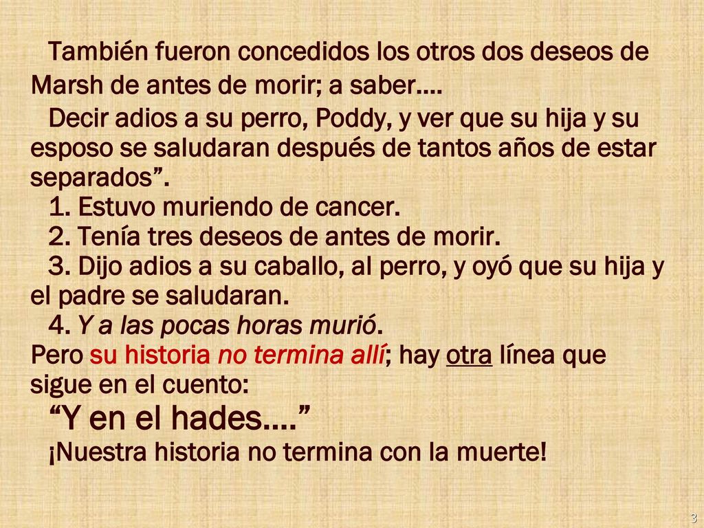 También fueron concedidos los otros dos deseos de Marsh de antes de morir; a saber….