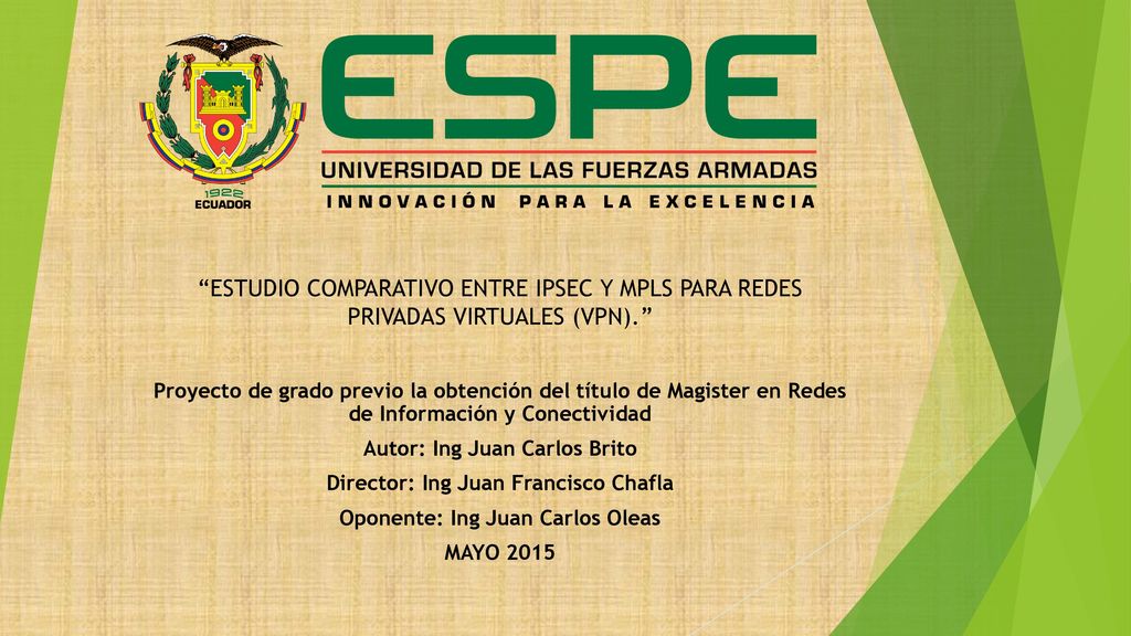 ESTUDIO COMPARATIVO ENTRE IPSEC Y MPLS PARA REDES PRIVADAS VIRTUALES (VPN).