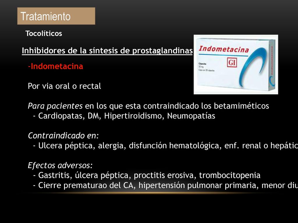 Tratamiento Inhibidores de la síntesis de prostaglandinas Indometacina