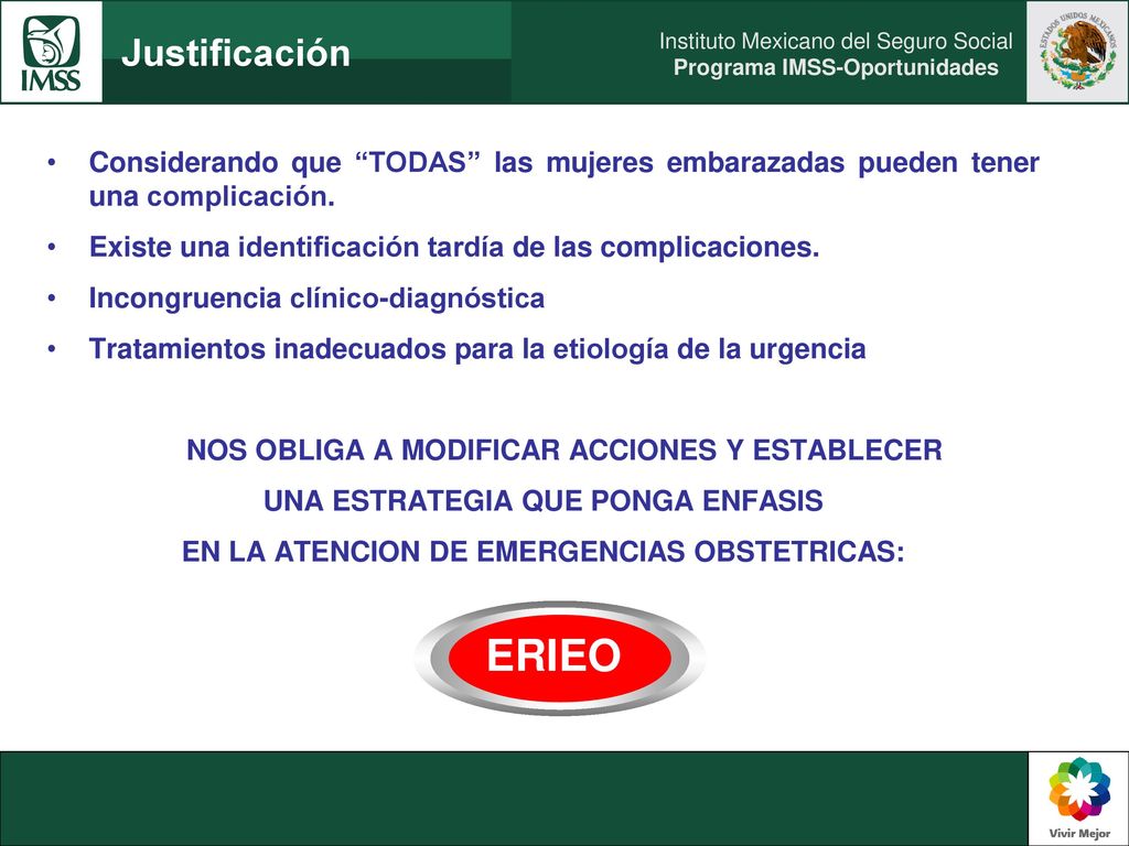Justificación Considerando que TODAS las mujeres embarazadas pueden tener una complicación.