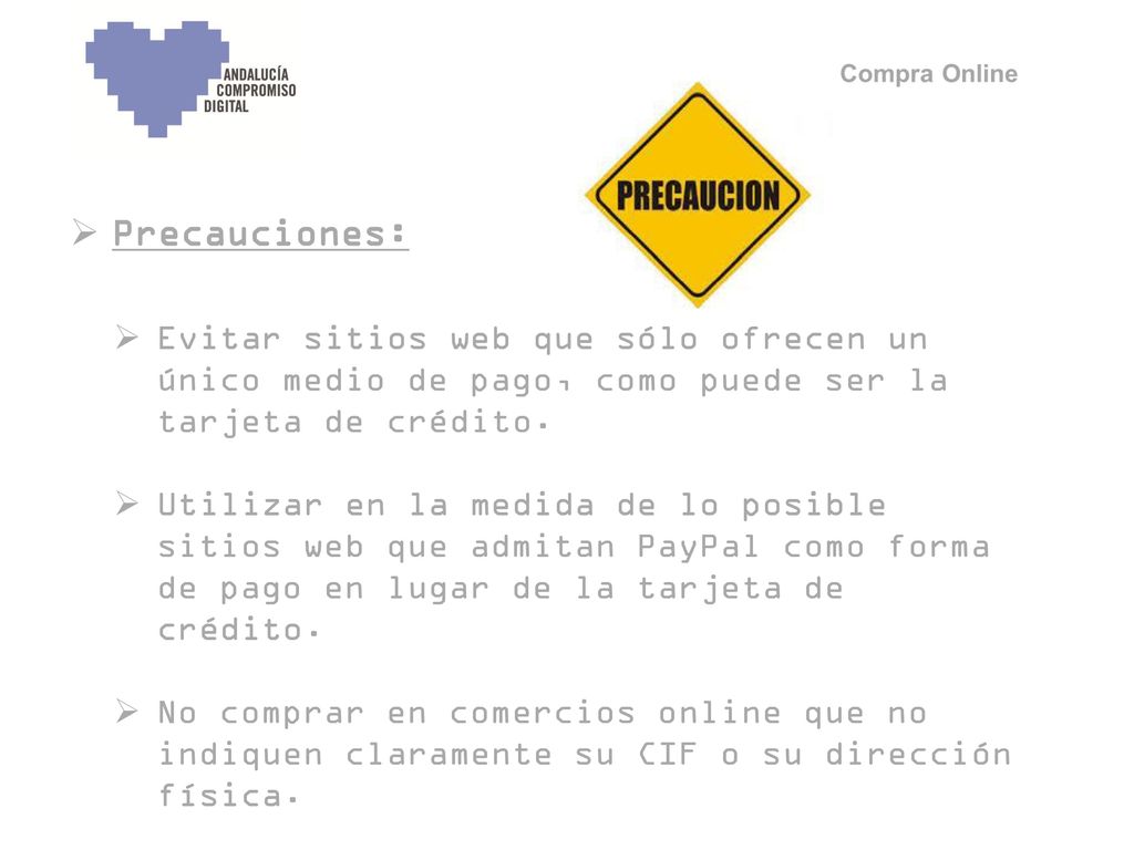 Precauciones: Evitar sitios web que sólo ofrecen un único medio de pago, como puede ser la tarjeta de crédito.