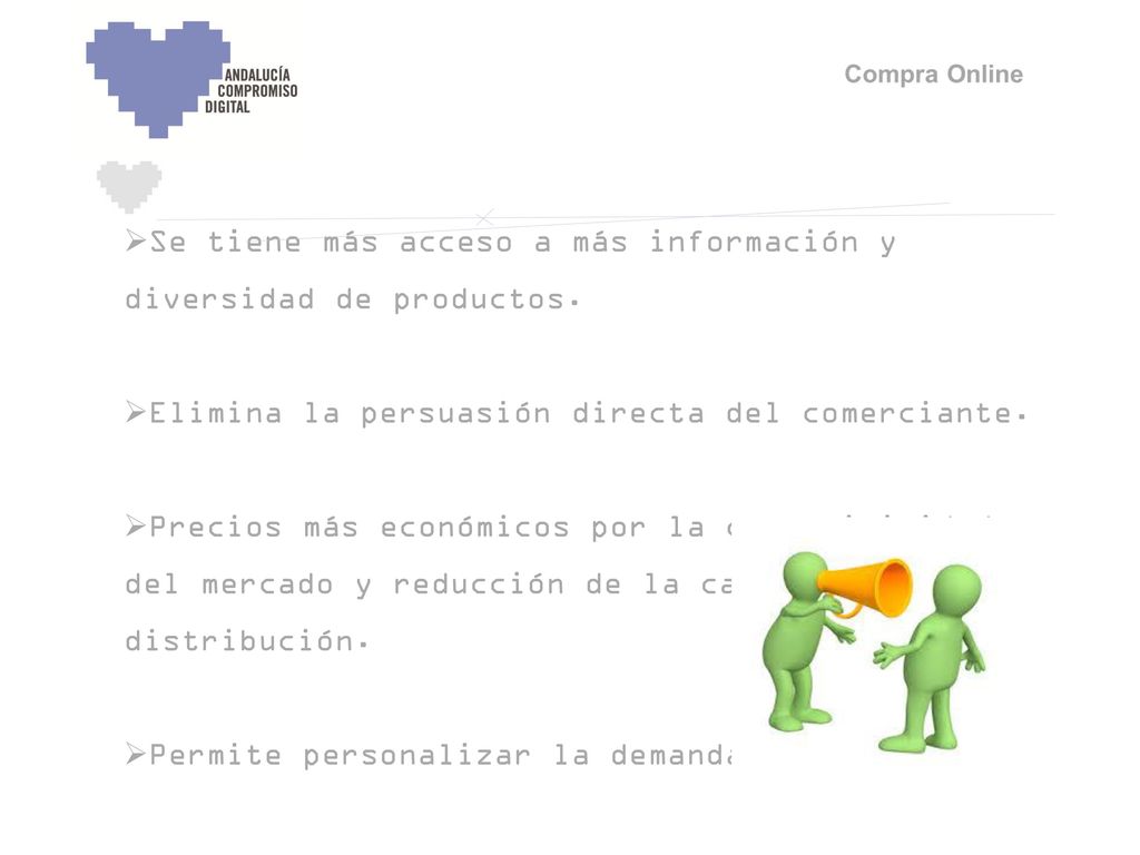 Se tiene más acceso a más información y diversidad de productos.