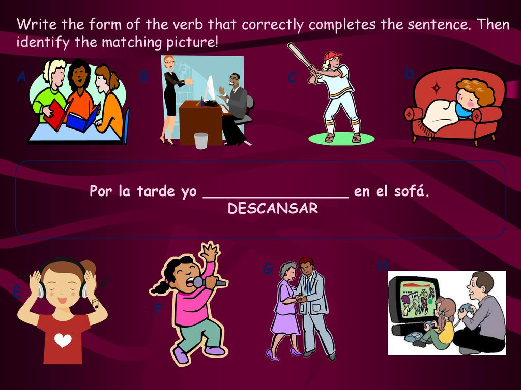 Por la tarde yo ________________ en el sofá.
