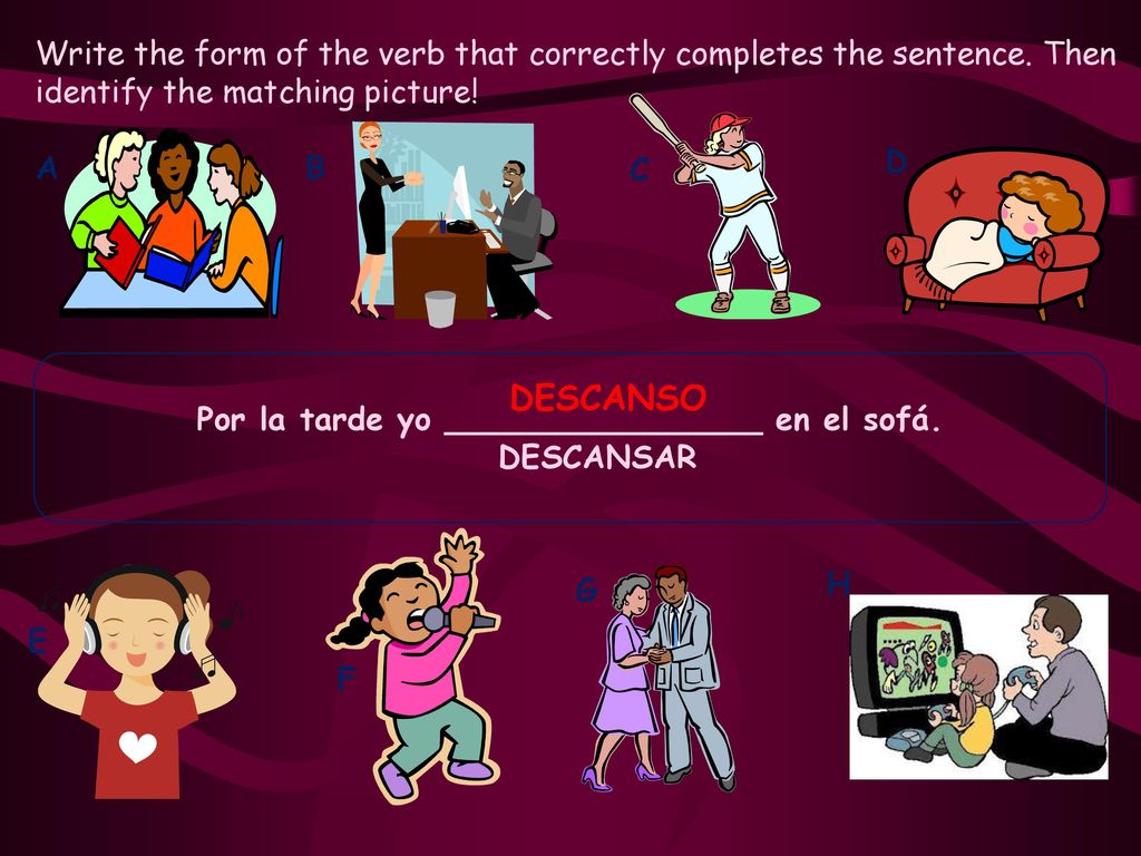 Por la tarde yo ________________ en el sofá.