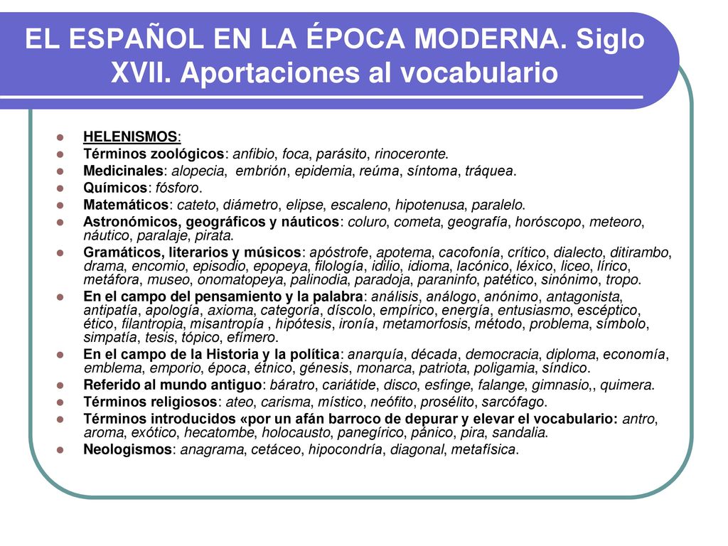 EL ESPAÑOL EN LA ÉPOCA MODERNA. Siglo XVII. Aportaciones al vocabulario