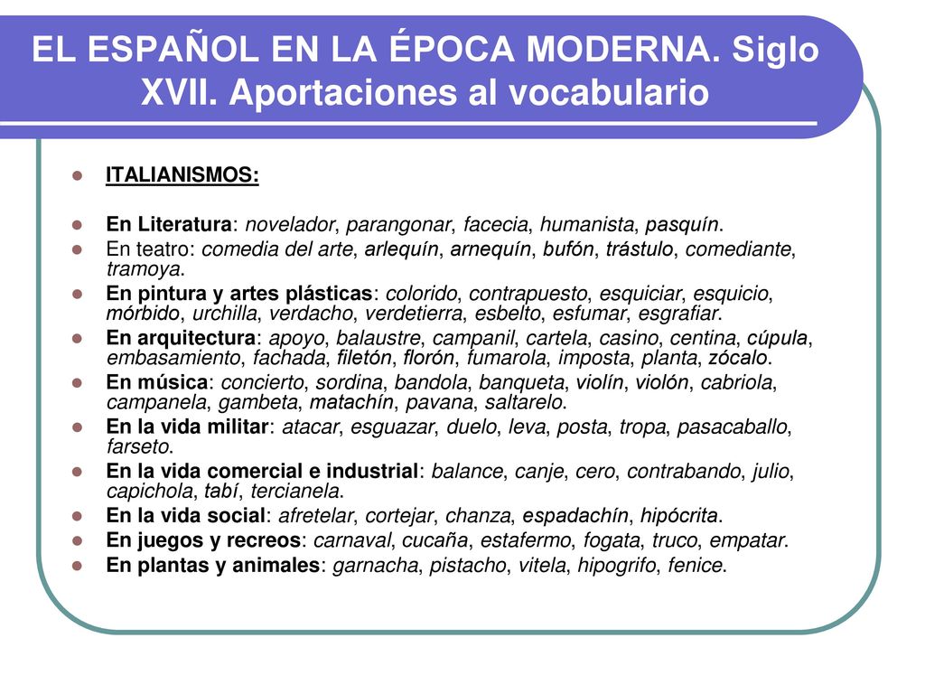 EL ESPAÑOL EN LA ÉPOCA MODERNA. Siglo XVII. Aportaciones al vocabulario
