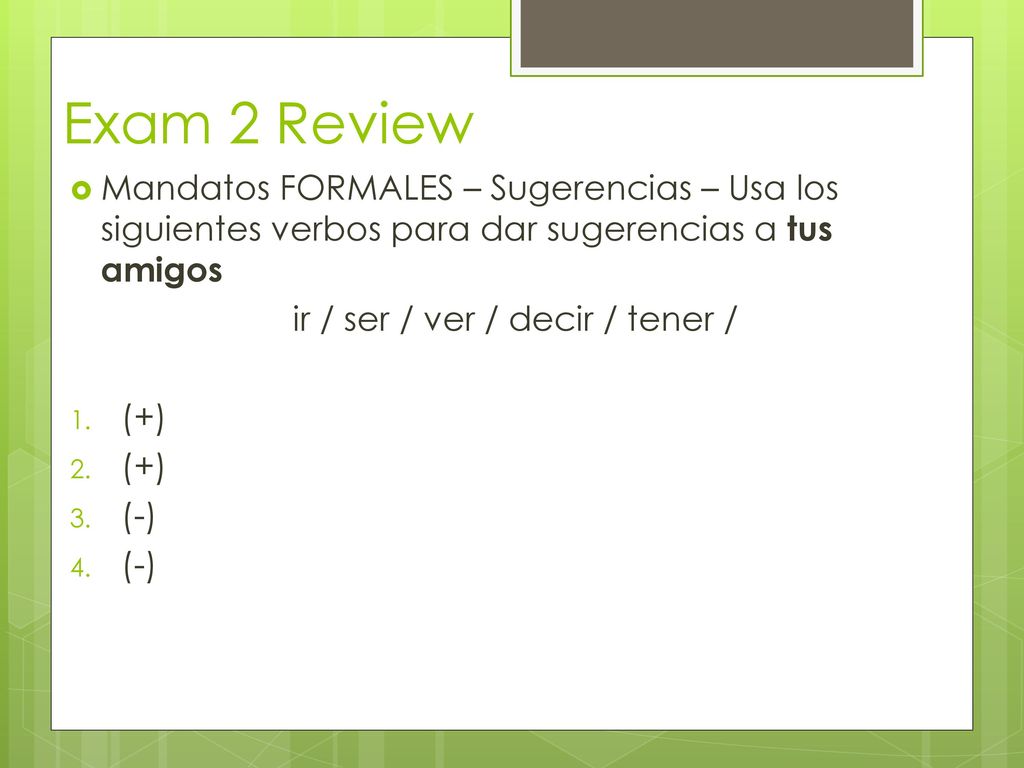 ir / ser / ver / decir / tener /
