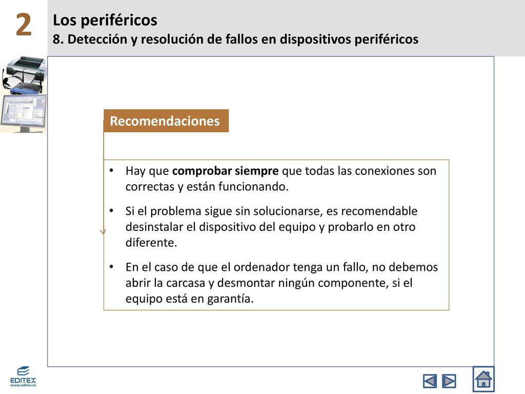 2 Los periféricos 8. Detección y resolución de fallos en dispositivos periféricos. Recomendaciones.