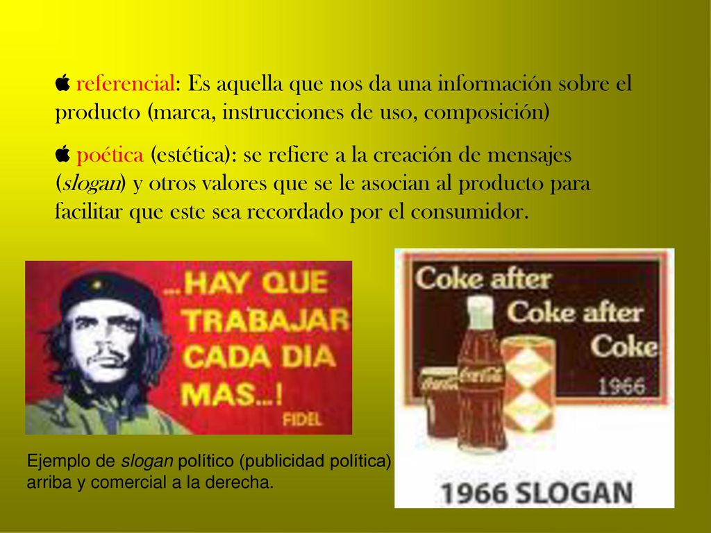  referencial: Es aquella que nos da una información sobre el producto (marca, instrucciones de uso, composición)