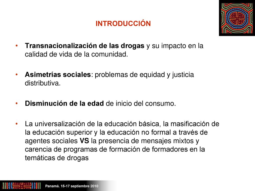 INTRODUCCIÓN Transnacionalización de las drogas y su impacto en la calidad de vida de la comunidad.