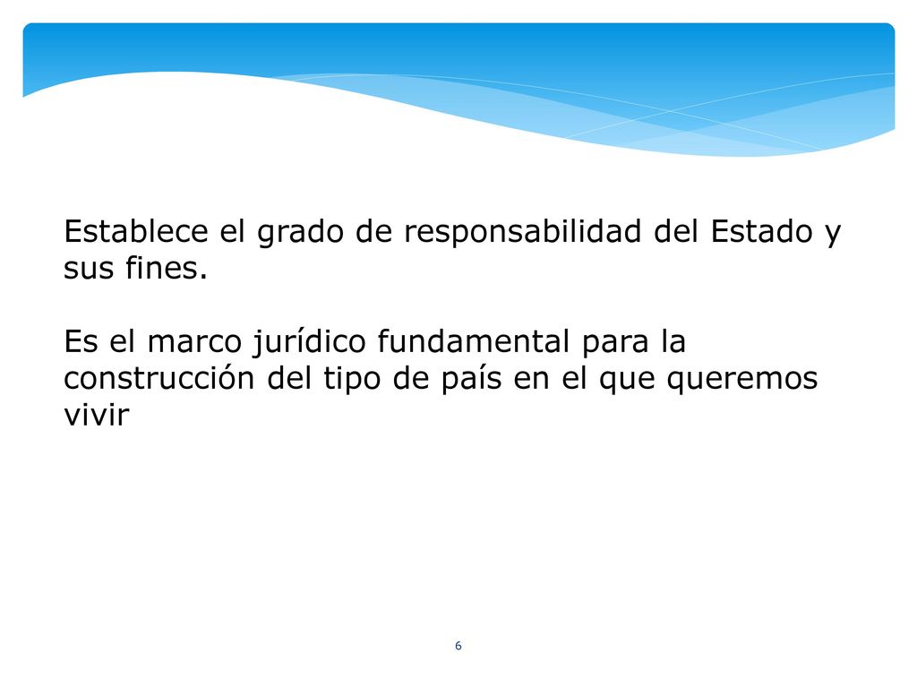 Establece el grado de responsabilidad del Estado y sus fines.