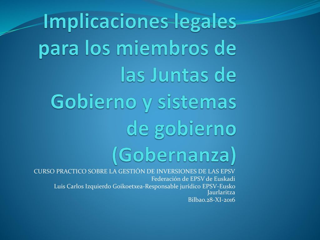Implicaciones legales para los miembros de las Juntas de Gobierno y sistemas de gobierno (Gobernanza)