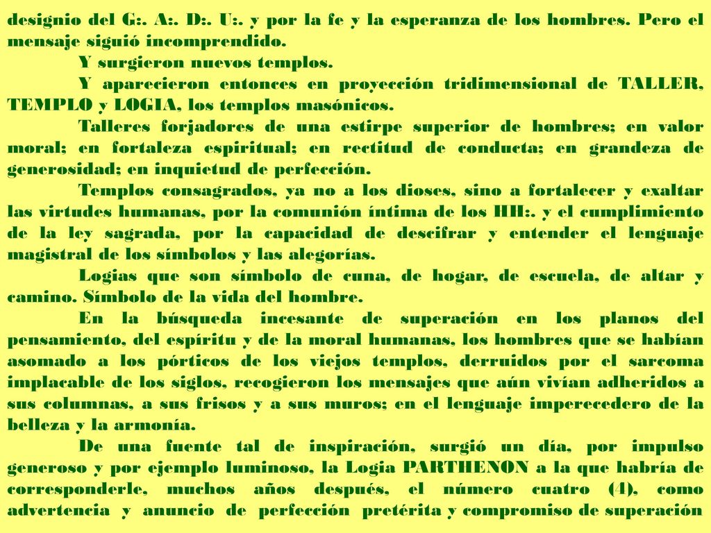 designio del G:. A:. D:. U:. y por la fe y la esperanza de los hombres