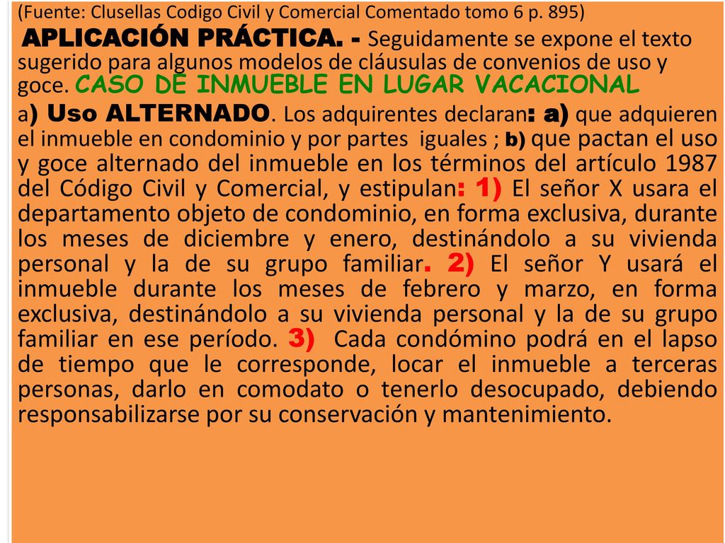 (Fuente: Clusellas Codigo Civil y Comercial Comentado tomo 6 p. 895)