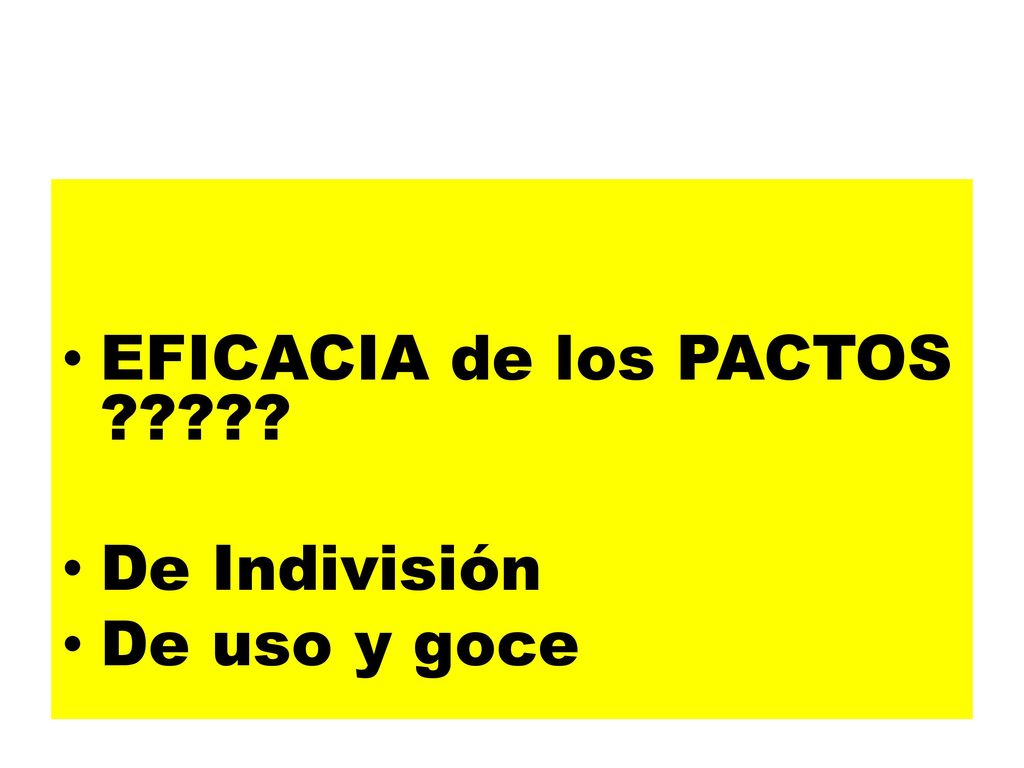 EFICACIA de los PACTOS De Indivisión De uso y goce