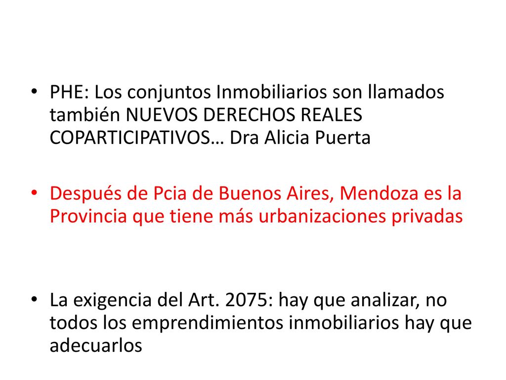 PHE: Los conjuntos Inmobiliarios son llamados también NUEVOS DERECHOS REALES COPARTICIPATIVOS… Dra Alicia Puerta